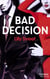 Bad Decision