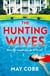 The Hunting Wives - Deliciously thrilling, now a major ITV series!