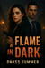 A Flame in Dark