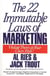 The 22 Immutable Laws of Marketing - Exposed and Explained by the World's Two