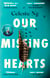 Our Missing Hearts - ‘Will break your heart and fire up your courage’ Mail on Sunday