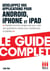Développez App Androïd Iphone Guide Complet