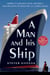 A Man and His Ship - America's Greatest Naval Architect and His Quest to Build the S.S. United States