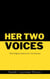 Her Two Voices