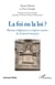 La foi ou la loi ? - Racines religieuses et origines sacrées de la laïcité française
