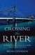 Crossing the River - The History of London's Thames River Bridges from Richmond to the Tower