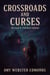Crossroads and Curses