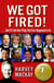 We Got Fired! - . . . And It's the Best Thing That Ever Happened to Us
