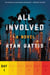 All Involved: Day One - A Novel