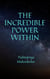The Incredible Power Within