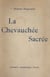 La chevauchée sacrée - Ouvrage orné de quatre gravures