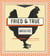 Fried & True - More than 50 Recipes for America's Best Fried Chicken and Sides: A Cookbook