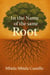 In the name of the same Root