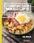 The Comfort Food Mash-Up Cookbook - 80 Delicious Recipes for Reimagining Your Favorite Dishes