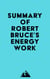 Summary of Robert Bruce's Energy Work