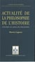 Actualité de la philosophie de l'histoire - L’histoire aux mains des philosophes