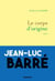 Le corps d'origine - roman