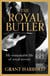 The Royal Butler - My remarkable life of royal service with Queen Elizabeth II, King Charles III and many more