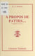 À propos de pattes... - Comédie en un acte