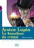 Arsène Lupin, Le bouchon de cristal - Niveau 1 - Lecture Mise en scène - Ebook