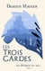 Les Trois Gardes T1 - Les Prémices du mal