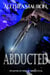 Abducted - Weapon of War, #4