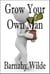 Grow Your Own Man