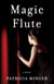 Magic Flute - A Novel