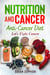 Nutrition And Cancer  Anti-Cancer Diet