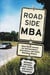 Roadside MBA - Back Road Lessons for Entrepreneurs, Executives and Small Business Owners