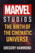 Marvel Studios: The Birth of the Cinematic Universe
