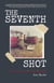 The Seventh Shot - On the Trail of Canada's .22-Calibre Killer