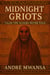 Midnight Griots (tales the elders never told)