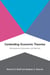 Contending Economic Theories - Neoclassical, Keynesian, and Marxian