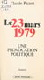 Le 23 mars 1979 : une provocation politique
