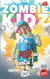 ZOMBIE KIDZ Tome 2 - La PEUR au ventre !