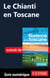 Le Chianti en Toscane