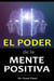 El poder de la Mente Positiva