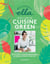 Le grand livre de la cuisine Green - 100 recettes vegan, saines et gourmandes en toute simplicité!