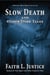 Slow Death and Other Dark Tales - A Raggedy Moon Books Collection, #2