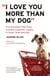 "I Love You More Than My Dog" - Five Decisions That Drive Extreme Customer Loyalty in Good Times and Bad
