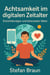 Achtsamkeit im digitalen Zeitalter