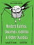 Modern Fairies, Dwarves, Goblins, and Other Nasties: A Practical Guide by Miss Edythe McFate