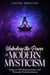 Unlocking the Power of Modern Mysticism: Steps to Self-Improvement and Personal Transformationto