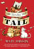 How to Save Your Tail* - *if you are a rat nabbed by cats who really like stories about magic spoons, wolves with snout-warts, big, hairy chimney trolls . . . and cookies, too.