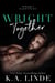 Wright Together - Wright Vineyard, #6