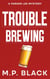 Trouble Brewing - A Parker Lee Mystery, #3
