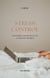 Stress Control: Mastering Inner Peace in a Chaotic World