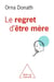 Le Regret d'être mère