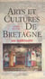 Arts et cultures de Bretagne : Un millénaire